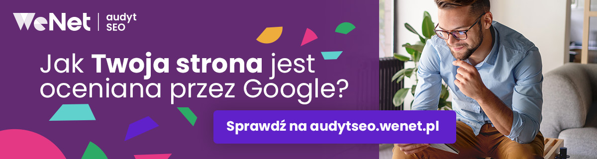 Audyt SEO. Definicja, cele i skuteczność. Poradnik dla początkujących