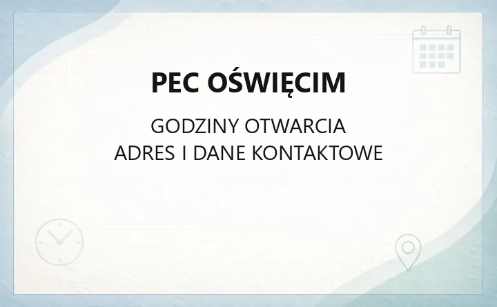 PEC Oświęcim - kontakt, awarie, biuro obsługi i przyłączenia do sieci ciepłowniczej