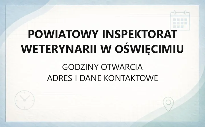 Powiatowy Inspektorat Weterynarii w Oświęcimiu - kontakt, godziny, rejestracja zwierząt