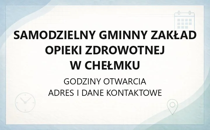 Samodzielny Gminny Zakład Opieki Zdrowotnej w Chełmku - kontakt, poradnie, rejestracja