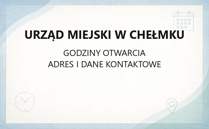 Urząd Miejski w Chełmku - kontakt, godziny, wydziały i sprawy do załatwienia