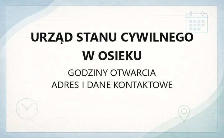 Urząd Stanu Cywilnego w Osieku - kontakt, godziny, śluby, odpisy aktów