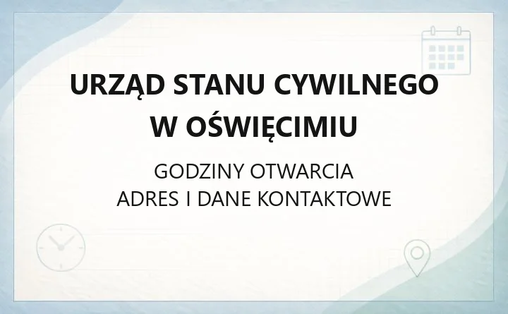 Urząd Stanu Cywilnego w Oświęcimiu - kontakt, kierownictwo, adres