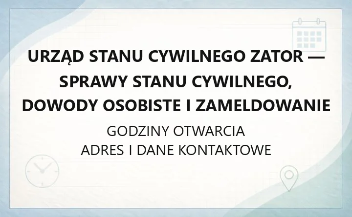Urząd Stanu Cywilnego Zator - sprawy stanu cywilnego, dowody osobiste i zameldowanie