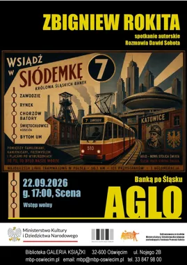 Grafika promocyjna wydarzenia Aglo. Banką po Śląsku – spotkanie autorskie ze Zbigniewem Rokitą