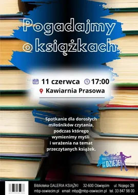 Pogadajmy o książkach w Oświęcimiu - wieczór dla tych, którzy lubią czytać i rozmawiać