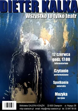 Literatura, teatr i muzyka w jednym wieczorze - Dieter Kalka w Oświęcimiu