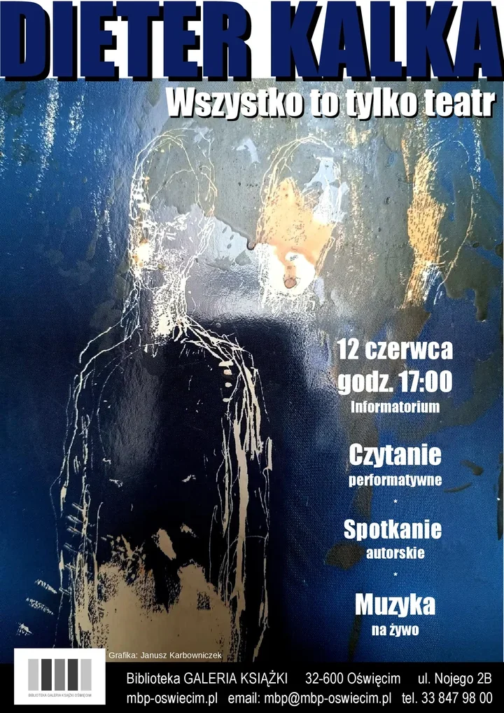 Literatura, teatr i muzyka w jednym wieczorze - Dieter Kalka w Oświęcimiu