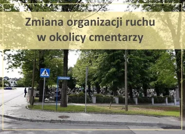 Ruch przy cmentarzach w Brzeszczach i Jawiszowicach zmieni się na jednokierunkowy