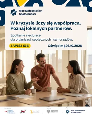 W kryzysie nie ma miejsca na chaos. NGO i samorządy spotkają się w Oświęcimiu